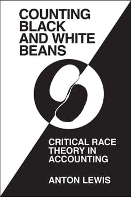 'Counting Black and White Beans': Critical Race Theory in Accounting