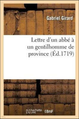 Lettre d'Un Abbé À Un Gentilhomme de Province: : Contenant Des Observations Sur Le Stile Et Les Pensées de la Nouvelle Tragédie d'Oedipe...