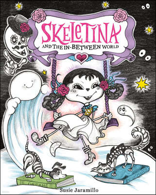 Skeletina and the In-Between World