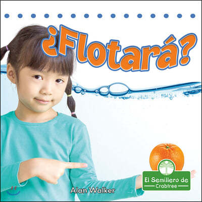 ¿Flotara? (Will It Float?)