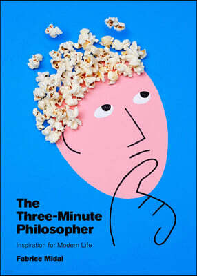 The Three-Minute Philosopher: Inspiration for Modern Life