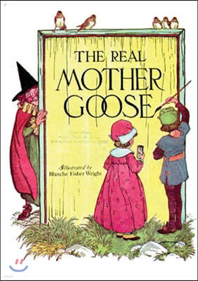 The Real Mother Goose: Nursery Rhymes Moother Mothergoose Tales Book