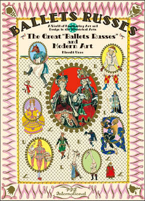 Ballet Russes: The Great Ballet Russes and Modern Art: A World of Fascinating Art and Design in Theatrical Arts