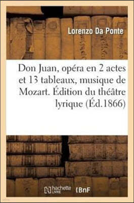 Don Juan, Opéra En 2 Actes Et 13 Tableaux, Musique de Mozart. Édition Du Théâtre Lyrique