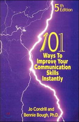 101 Ways to Improve Your Communication Skills Instantly, 5th Edition
