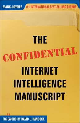 The Confidential Internet Intelligence Manuscript