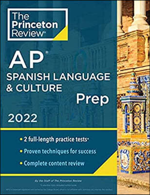The Princeton Review AP Spanish Language & Culture Prep, 2022