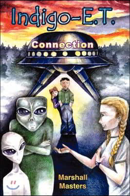 Indigo-E. T. Connection: The Future of Indigo Children and Planet X