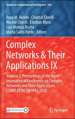 Complex Networks & Their Applications IX: Volume 2, Proceedings of the Ninth International Conference on Complex Networks and Their Applications Compl