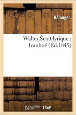 Walter-Scott Lyrique: Ivanhoe