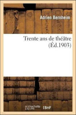 Trente ANS de Théâtre