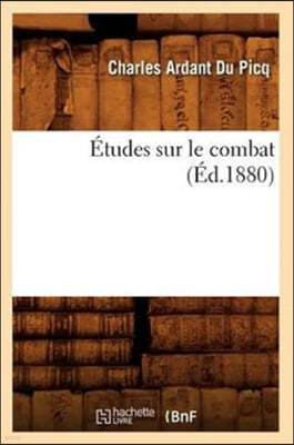 Études Sur Le Combat (Éd.1880)