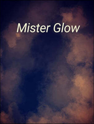 Mister Glow