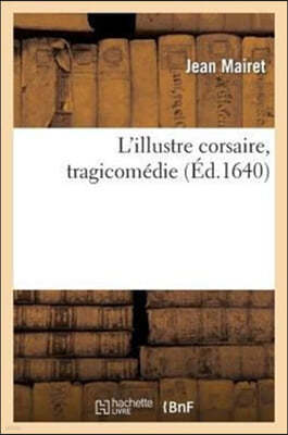 L'Illustre Corsaire, Tragicomédie