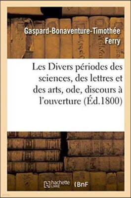 Les Divers Périodes Des Sciences, Des Lettres Et Des Arts, Ode