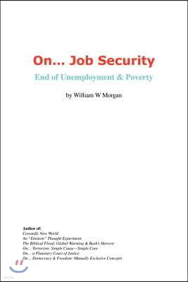 On. Job Security: End of Unemployment and Poverty