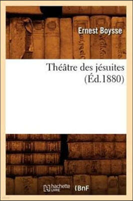 Théâtre Des Jésuites (Éd.1880)