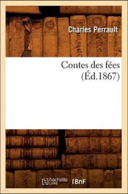 Contes Des Fées, (Éd.1867)