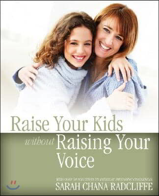Raise Your Kids Without Raising Your Voice