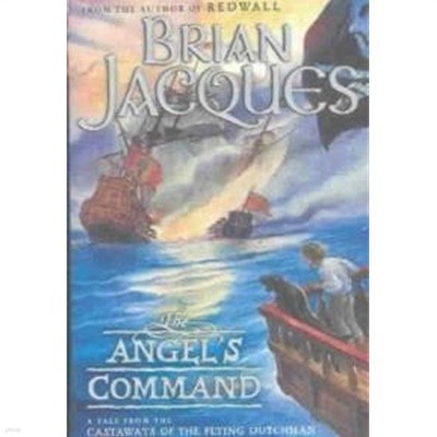 The Angels Command (Hardcover) - A Tale from the Castaways of the Flying Dutchman 