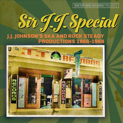 Sir J.J. Special - J.J. Johnson's Ska And Rock Steady Productions 1966-1968 (2CD)