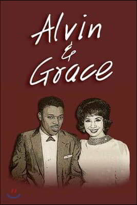 " Alvin & Grace"