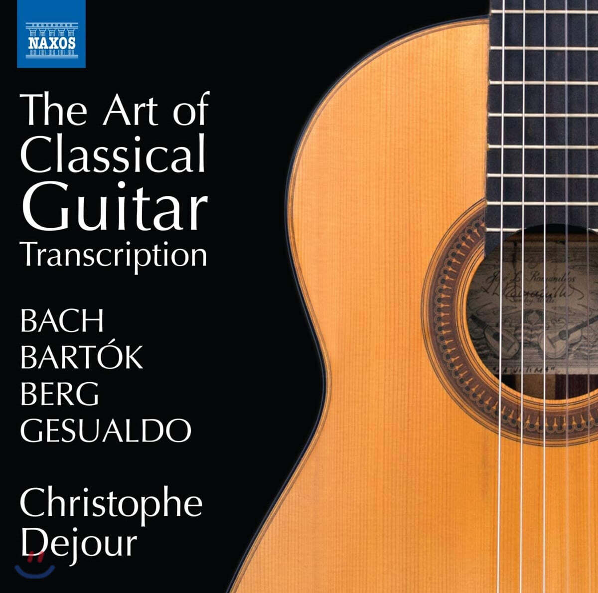 Christophe Dejour 바흐: 반음계적 환상곡과 푸가 / 베르크: 소나타 / 바르토크: 무반주 바이올린 소나타 (The Art of Classical Guitar Transcription)