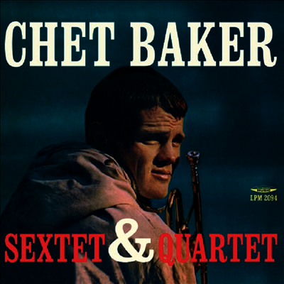 Chet Baker - Sextet & Quartet (Ltd)(Colored LP)