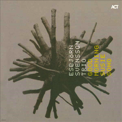 Esbjorn Svensson Trio,E.S.T. — Good Morning Susie Soho (Gatefold)(Download Card) 앨범 커버