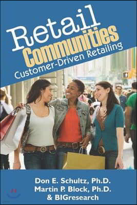 Retail Communities: Customer-Driven Retailing