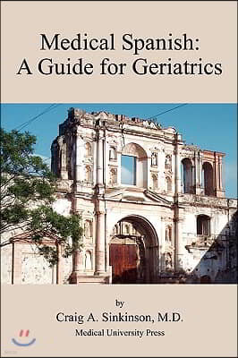 Medical Spanish: A Guide for Geriatrics