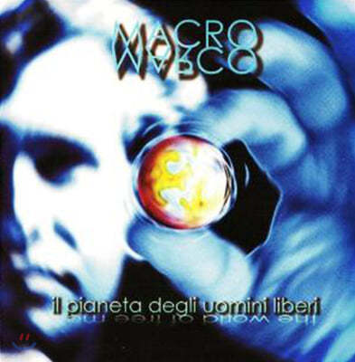 Macromarco (ũθ) - Il Pianeta Degli Uomini Liberi 