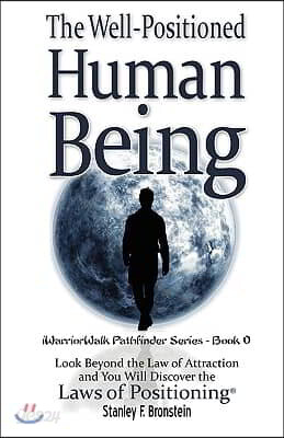 The Well-Positioned Human Being