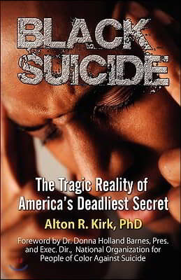 Black Suicide: The Tragic Reality of America's Deadliest Secret