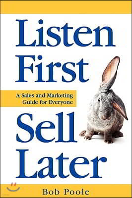 Listen First - Sell Later