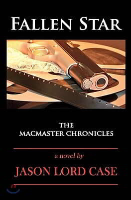 Fallen Star: The MacMaster Chronicles | Case | Red Petal Press - 예스24