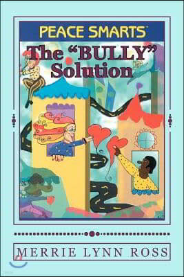 "The Bully Solution": Peace Smarts