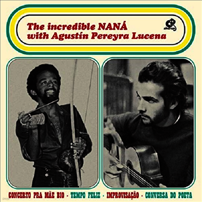 Nana Vasconcelos & Agustan Pereyra Lucena — Incredible Nana 앨범 커버