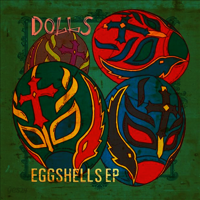 Dolls - Eggshells (EP)(12 inch Green LP)
