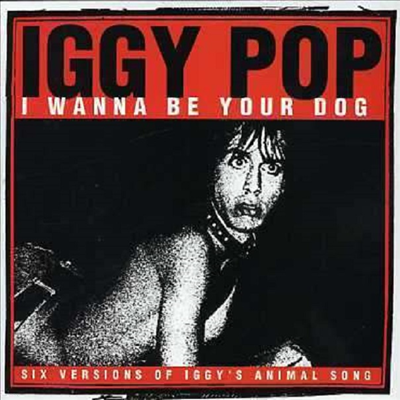 Iggy Pop - I Wanna Be Your Dog (CD)