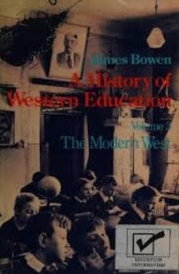 A History of Western Education, Vol. 3: The Modern West, Europe and the New World (Hardcover)