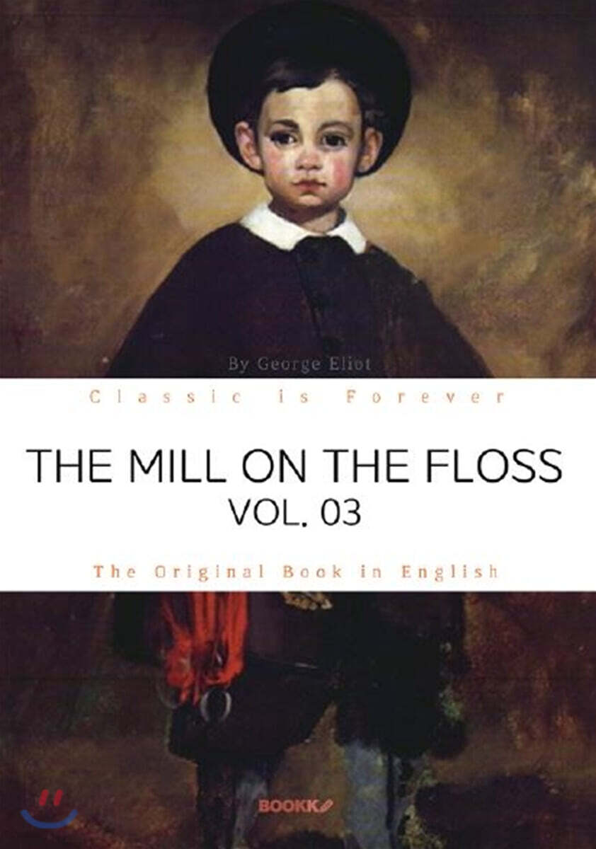 THE MILL ON THE FLOSS, VOL. 03 - 플로스 강변의 물방앗간, 3부 (영문원서)
