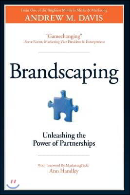 Brandscaping: Unleashing the Power of Partnerships