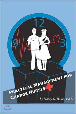 Practical Management For Charge Nurses