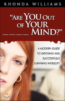 "Are You Out of Your _ _ _ _ Mind?"