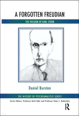 A Forgotten Freudian: The Passion of Karl Stern