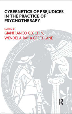 Cybernetics of Prejudices in the Practice of Psychotherapy