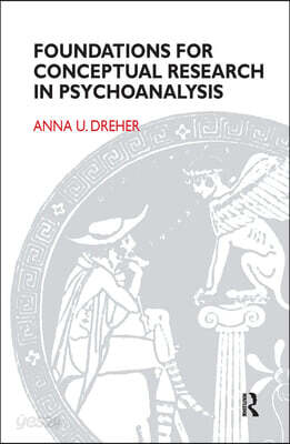 Foundations for Conceptual Research in Psychoanalysis