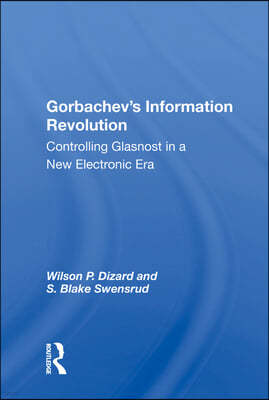 Gorbachev's Information Revolution