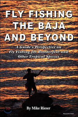 Fly Fishing the Baja and Beyond